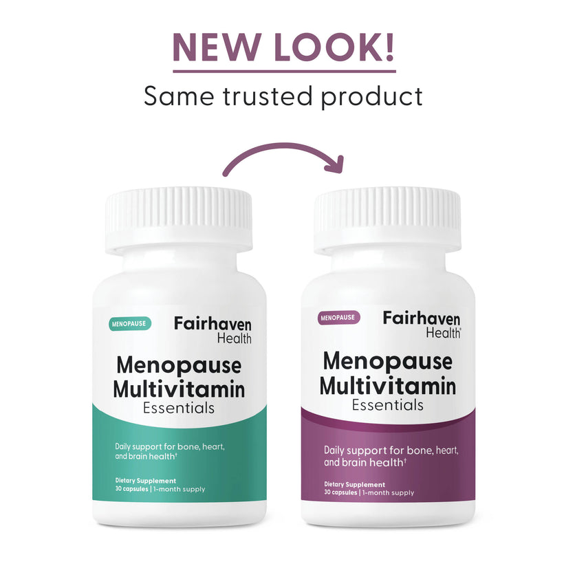 Fairhaven Health Menopause Multivitamin Essentials new look, same trusted product.