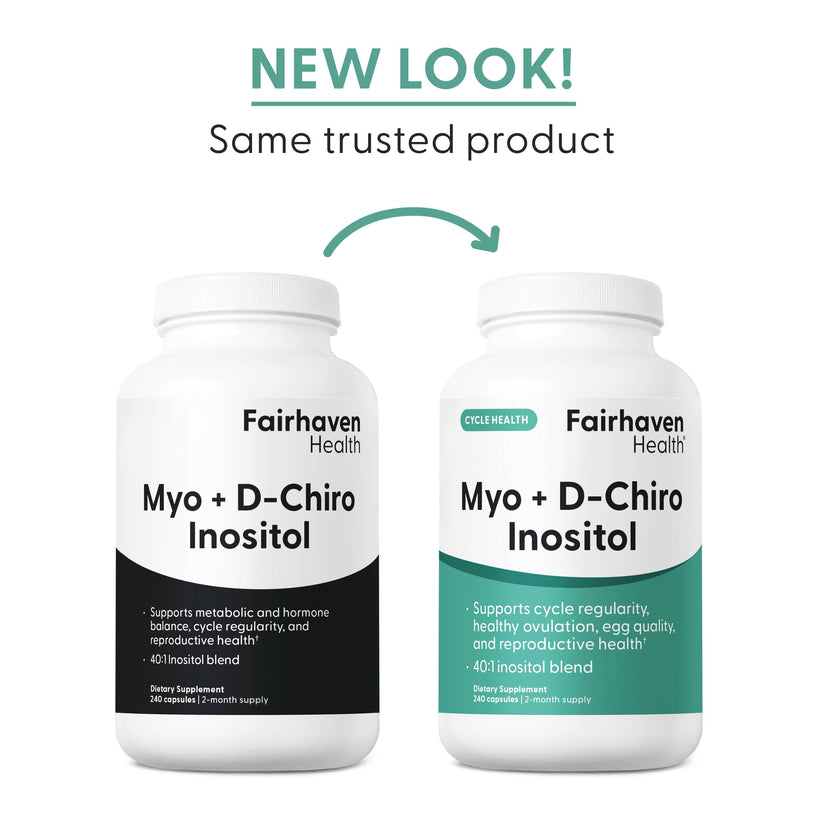 Fairhaven Health Myo + D-Chiro Inositol new look, same trusted product 240 ct.